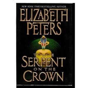 2005 The Serpent on the Crown Amelia Peabody Mysteries Book by Elizabeth Peters